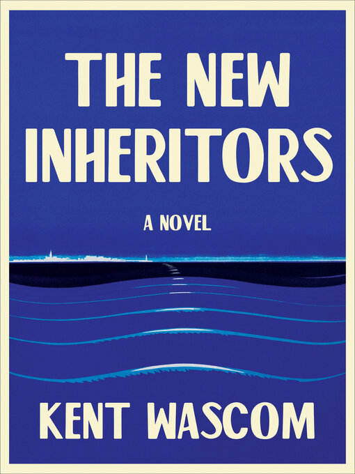 Title details for The New Inheritors by Kent Wascom - Wait list